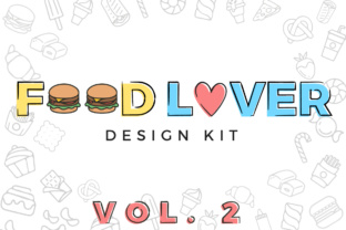 Food Lover Pack Volume 2: The Go-To Toolkit for Food-Centric Creatives
